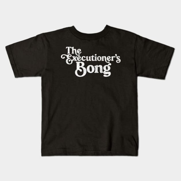 The Executioner's Bong  //// Peep Show Fan Design Kids T-Shirt by DankFutura